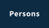 Persons